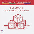 Schumann: Scenes From Childhood - 1000 Years Of - Schumann: Scenes From Childhood - 1000 Years Of - Music CD