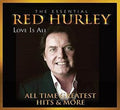 Hurley,red - Essential Collection: Love Is All - All Time Great - Music CD