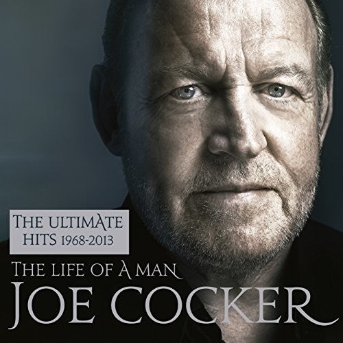 Cocker,joe - Life Of A Man: Ultimate Hits 1968-2013 - Music CD