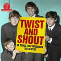 Twist & Shout: 60 Songs That Influenced Beatles - Twist & Shout: 60 Songs That Influenced Beatles - Music CD