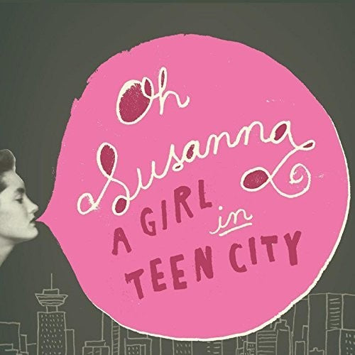 Oh Susanna - Girl In Teen City - Music CD