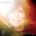 Sands,evie - Shine For Me - Vinyl Record
