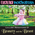 Baby Rockstar - Beauty & The Beast: Lullaby Renditions - Music CD