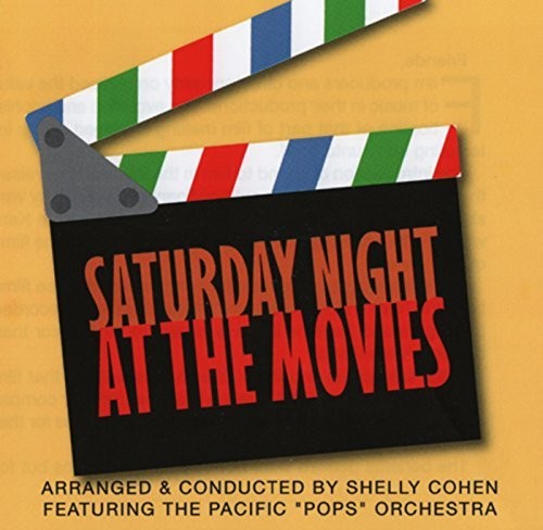 Shelly Cohen & Pacific Pops Orchestra - Saturday Night At The Movies - Music CD