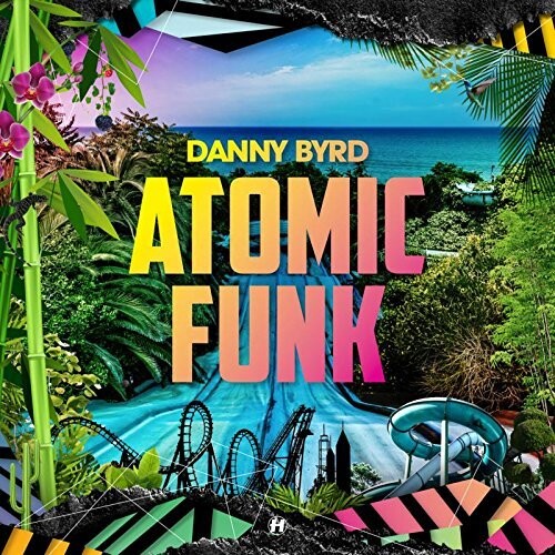 Byrd,danny - Atomic Funk - Vinyl Record