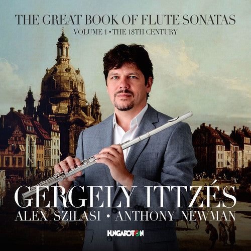 Bach,j.s. / Handel / Mozart / Ittzes / Szilasi - Great Book Of Flute Sonatas: The 18th Century 1 - Music CD