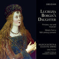 Lucrezia Borgia's Daughter Music CD