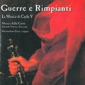 Cabezon / Flecha / Janequin / Narvaez / Ortiz - Guerre E Rimpianti - Music CD