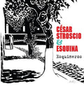 Stroscio,cesar & Esquina - Esquineros - Music CD