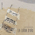 Animati,cantori - La Corda D'oro - Music CD