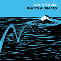Tregger,yan - Ducks & Drakes - Vinyl Record