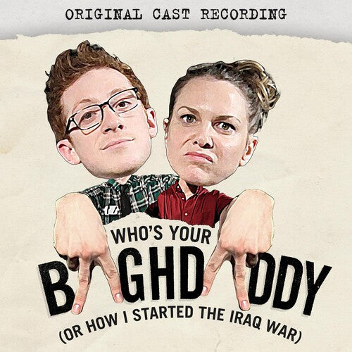 Who's Your Baghdaddy Or How I Started The Iraq War - Who's Your Baghdaddy Or How I Started The Iraq War - Music CD