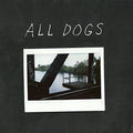 All Dogs - All Dogs - Vinyl Record