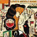 Borges,sarah & Broken Singles - Love's Middle Name - Music CD
