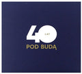 Pod Buda - 40 Lat - Music CD