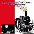 Fra La Via Aurelia E Il West / Various - Fra La Via Aurelia E Il West / Various - Music CD