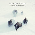 Said The Whale - As Long As Your Eyers Are Wide - Music CD