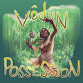 Vodun - Possession - Vinyl Record