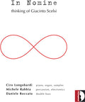 Longobardi / Rabbia / Roccato - In Nomine: Thinking Of Giacinto Scelsi - Music CD