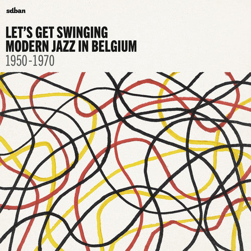 Let's Get Swinging: Modern Jazz In Belgium / Var - Let's Get Swinging: Modern Jazz In Belgium / Var - Music CD