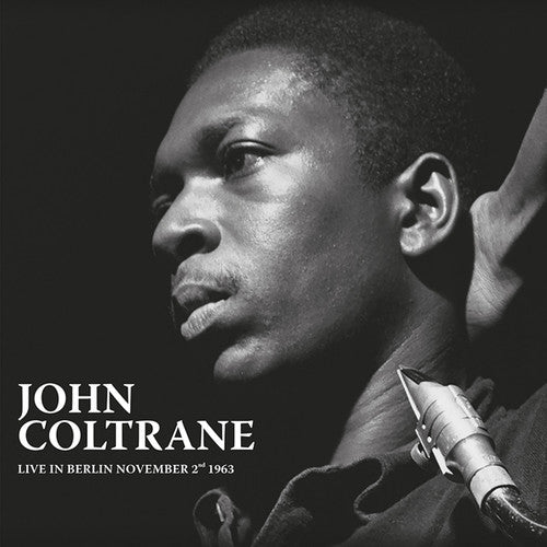Coltrane,john - Live In Berlin November 2nd 1963 - Vinyl Record