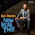 Fowser,ken - Now Hear This - Music CD