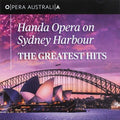 Opera Australia - Handa Opera On Sydney Harbour: Greatest Hits - Music CD