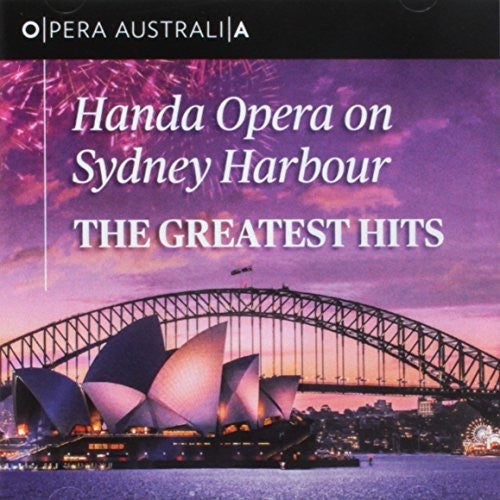 Opera Australia - Handa Opera On Sydney Harbour: Greatest Hits - Music CD