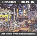 Biafra,jello / Doa - Last Scream Of The Missing Neighbors - Vinyl Record