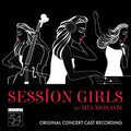 Session Girls (original Concert Cast Recording) - Session Girls (original Concert Cast Recording) - Music CD