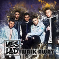 Yes Lad - Walk Away