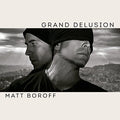 Boroff,matt - Grand Delusion - Music CD