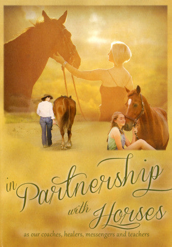 In Partnership With Horses As Our Coaches Healers - In Partnership With Horses As Our Coaches Healers - DVD