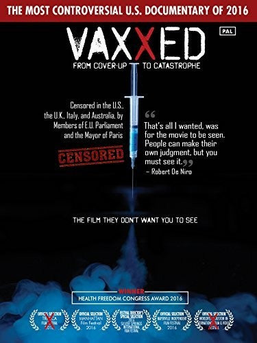 Vaxxed: From Cover-up To Catastrophe - Vaxxed: From Cover-up To Catastrophe - DVD