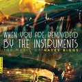 Biggs / Nazro / Mcgonagil - When You Are Reminded By The Instruments - Music CD