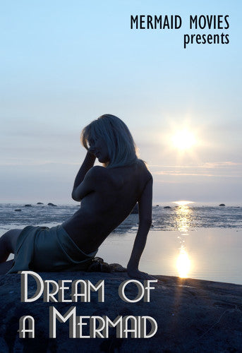 Mermaid Movies Presents: Dream Of A Mermaid - Mermaid Movies Presents: Dream Of A Mermaid - DVD