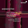 Henze / Reimann / Rihm / Banse / Poppen - Unanswered Love - Music CD