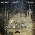 Hetzler,mark / Fischer,martha - Themes & Meditations - Music CD