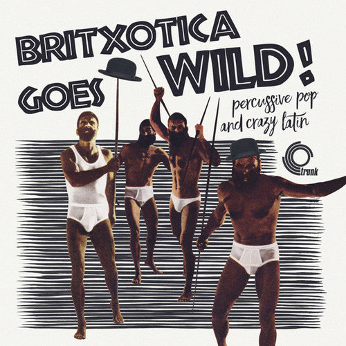Britxotica Goes Wild / Various - Britxotica Goes Wild / Various - Vinyl Record