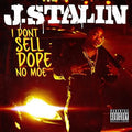 Stalin,j. - I Don't Sell Dope No Moe - Music CD
