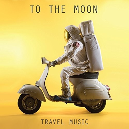 To The Moon - Travel Music - Music CD