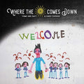 Where The Sun Comes Down - Welcome - Music CD