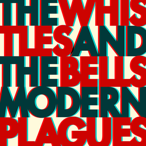 Whistles & The Bells - Modern Plagues - Vinyl Record