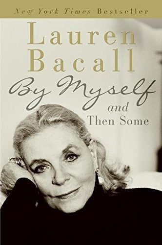 Bacall,lauren - By Myself And Then Some - Books
