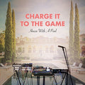 Charge It To The Game - House With A Pool - Vinyl Record