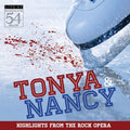 Tonya & Nancy (highlights From The Rock Opera) - Tonya & Nancy (highlights From The Rock Opera) - Music CD