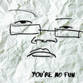 Illingsworth - You're No Fun - Vinyl Record