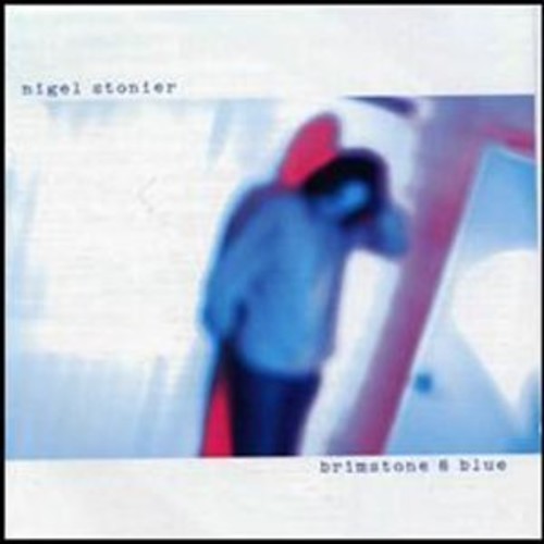 Stonier,nigel - Brimstone & Blue - Music CD