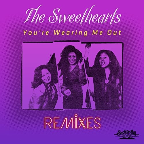 Sweethearts - You're Wearing Me Out - Remixes - Music CD