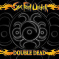 Six Feet Under - Double Dead Redux - Music CD